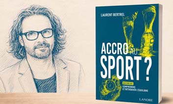 Livre Accro au sport ? Bigorexie - Laurent Bertrel